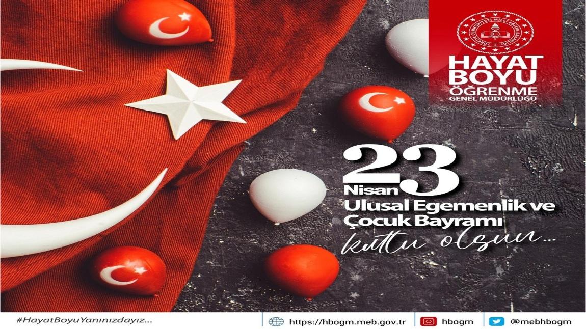 Türkiye Büyük Millet Meclisimizin Açılışının 104. Yılı ve 23 Nisan Ulusal Egemenlik ve Çocuk Bayramımız Kutlu Olsun!